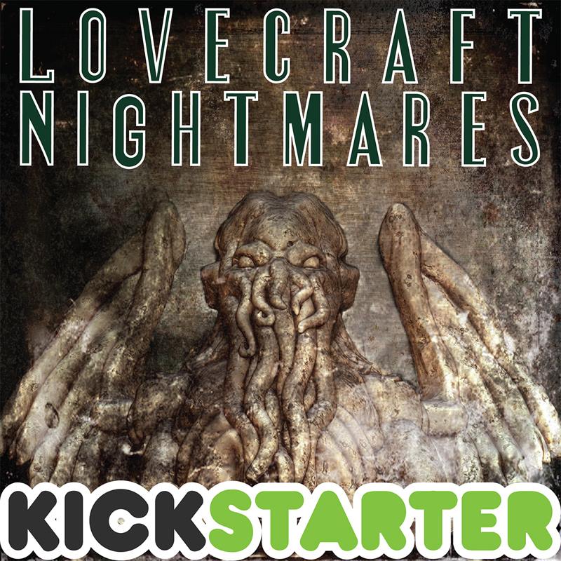 Lovecraft Nightmares: Kickstarter Campaign