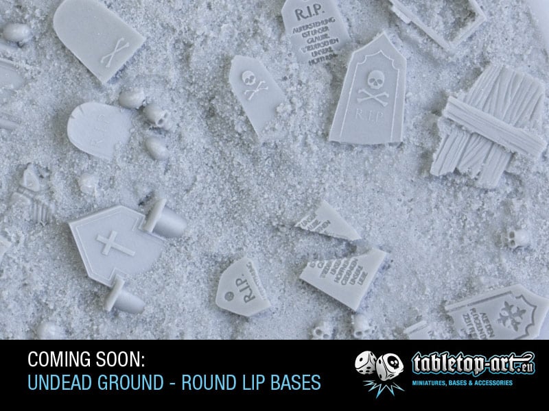 UNDEAD GROUND ROUND LIP BASES – COMING SOON