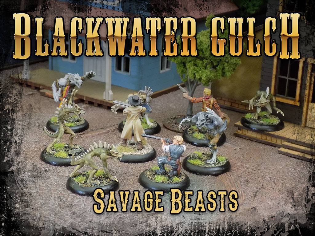 Blackwater Gulch Savage Beasts Preorders Ending Soon