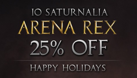 Arena Rex: 25% off Holiday Sale