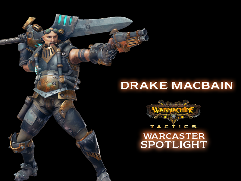 Warcaster Spotlight – Drake MacBain