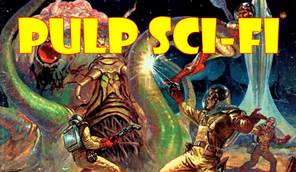 What is Pulp Sci-Fi?