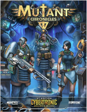 Modiphius releases Cybertronic, a brand new source book for the acclaimed Mutant Chronicles diesel punk RPG