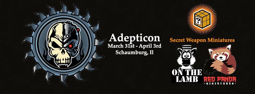 Adepticon – March 31st – April 3rd
