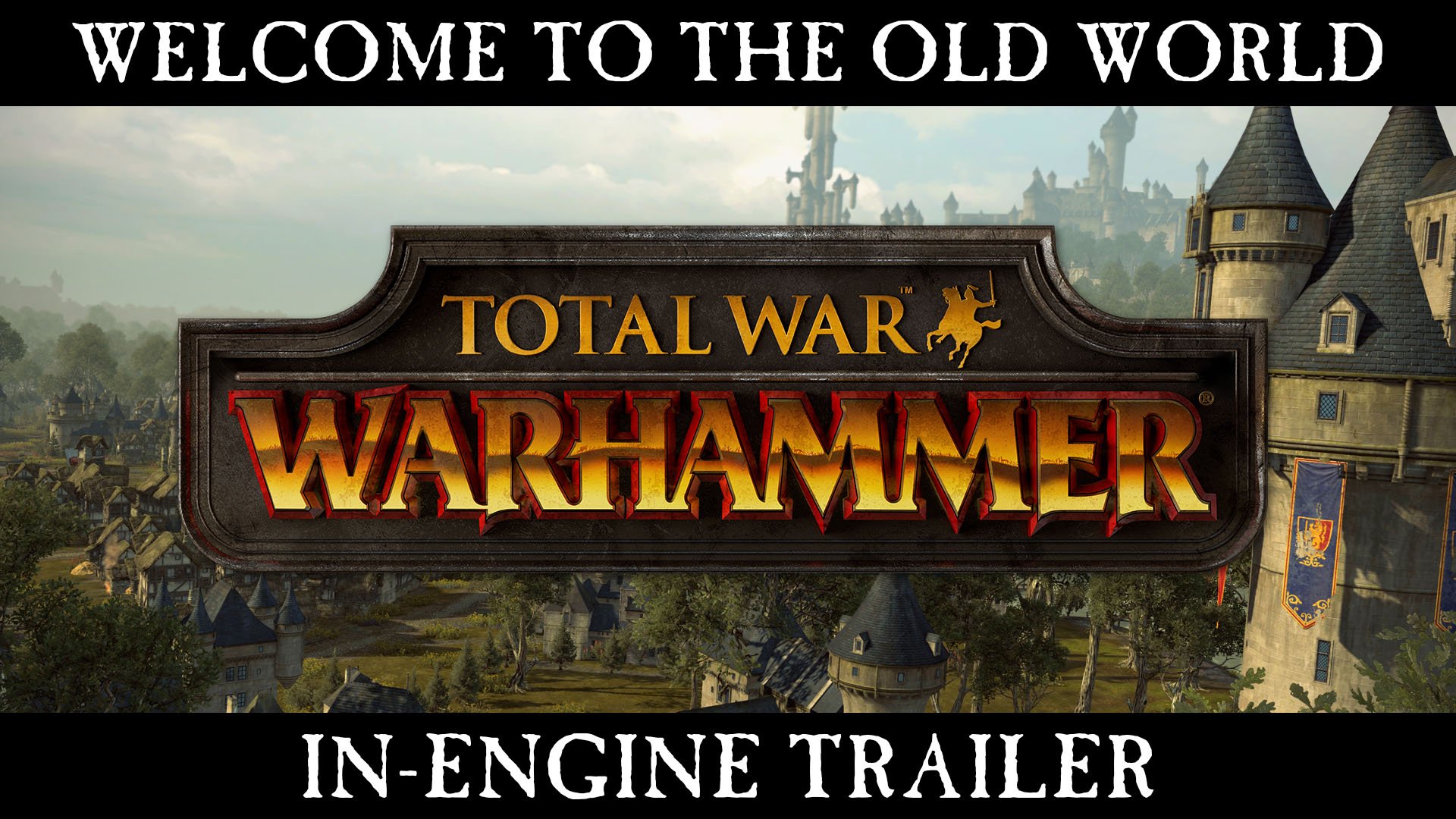 Total War: WARHAMMER – Welcome To The Old World