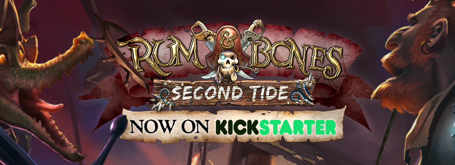 Rum and Bones: Second Tide Now On Kickstarter
