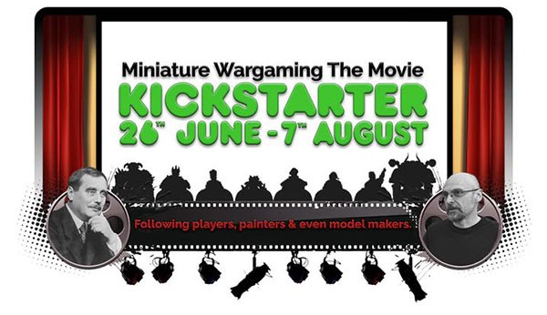 Miniature Wargaming: The Movie on Kickstarter