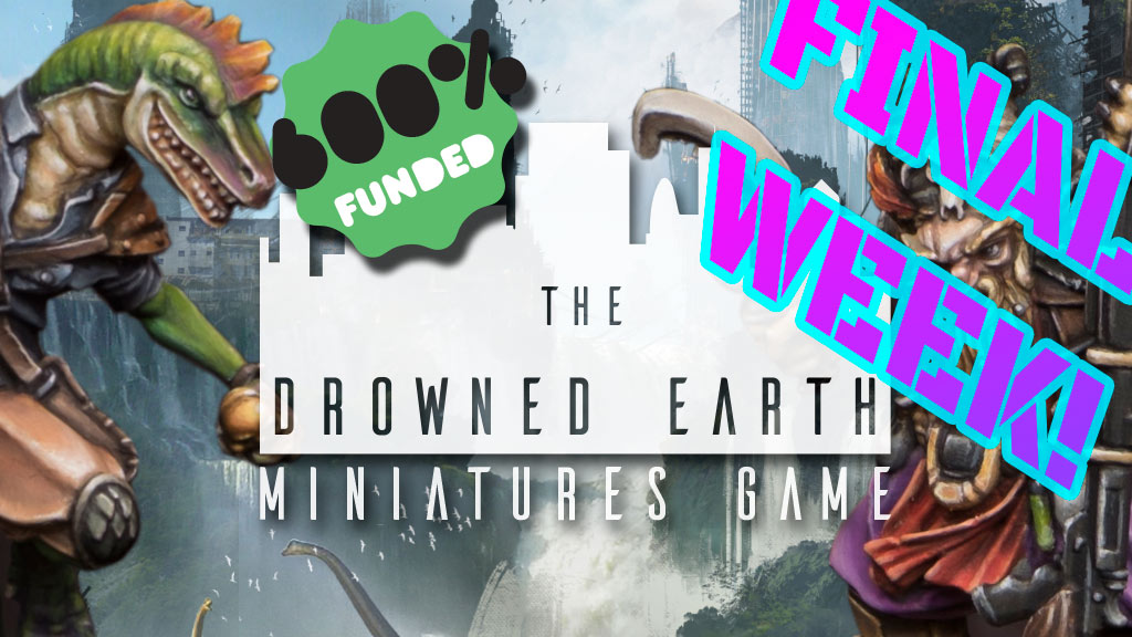 The Drowned Earth enters its final week!