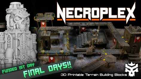 Final Days! Necroplex: 3D printed sci fi terrain blocks