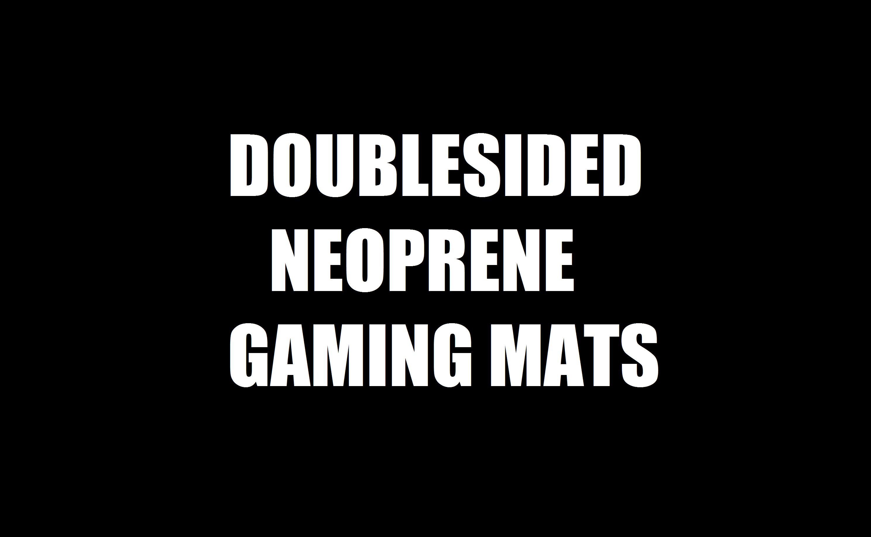 DOUBLESIDED neoprene gaming mats at URBANMATZ in stock now !