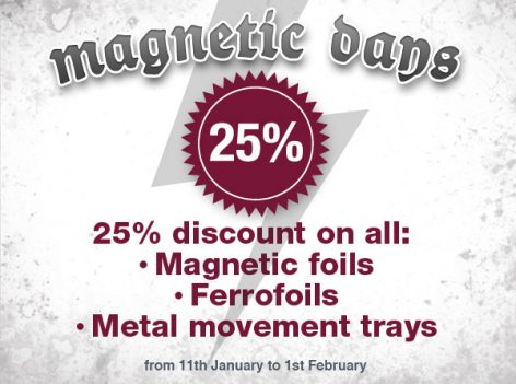 Magnetic Days – 25% DISCOUNT to all magnetic foils