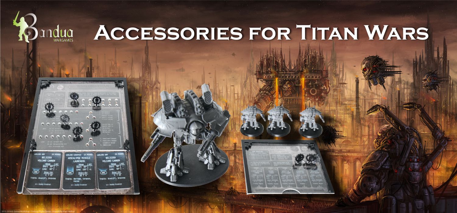 Accessories for your Titans! Bandua Wargames