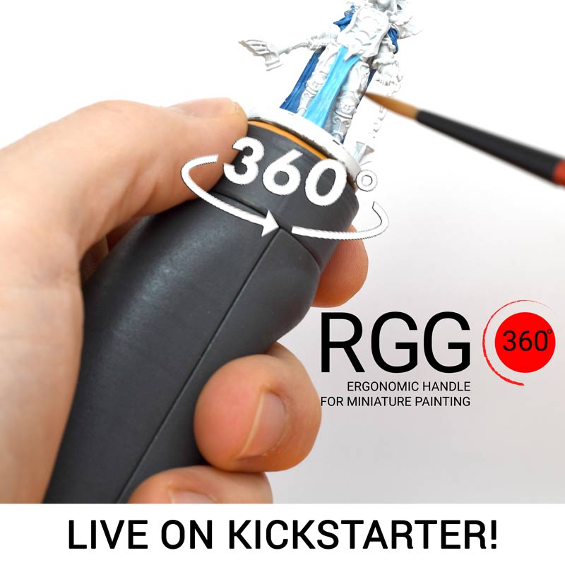 RGG 360° Ergonomic handle for miniature painting: Live on Kickstarter!