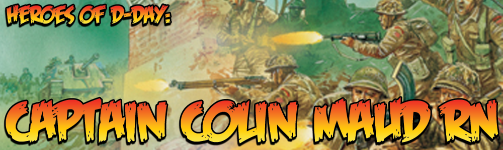 Heroes of D-Day: Captain Colin Maud RN