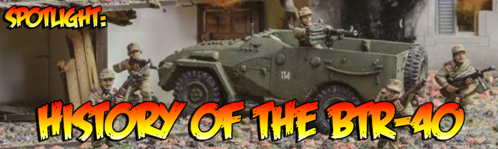 Spotlight: History of the BTR-40