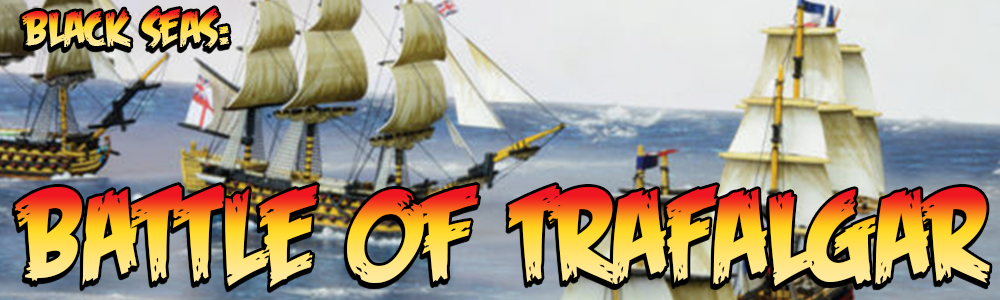 Black Seas: The Battle of Trafalgar