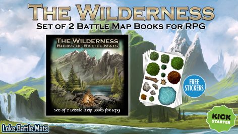 Last chance to Late Pledge for Loke Battle Mats’ Wilderness Books of Battle Mats!