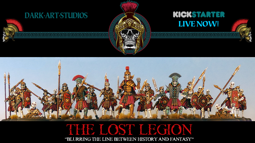 LIVE NOW! “The Lost Legion” KS