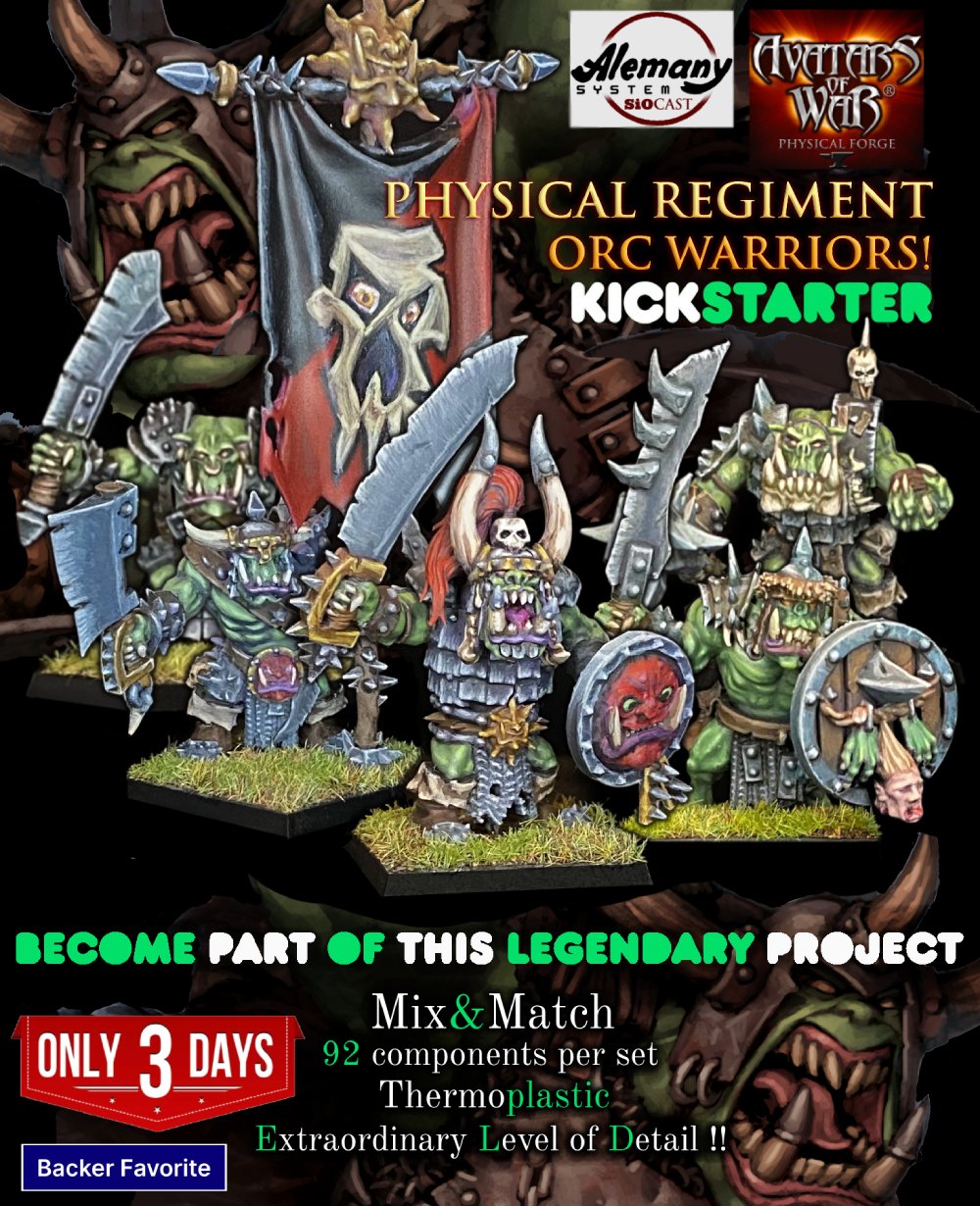 Avatars of War – Kickstarter: Legendary Orc Warriors Multi-part Regiment – All Stretch Goals Unlocked! Only 2 days left!